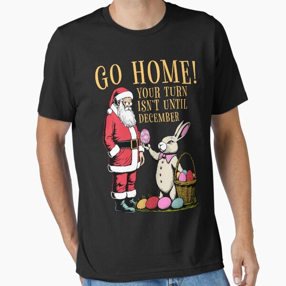 Funny Easter Bunny Santa Claus Egg Hunt Wait Your Turn Tshirt Funny Easter Bunny Santa Claus Egg Hunt Wait Your Turn Tshirt